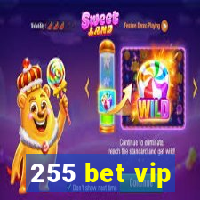 255 bet vip